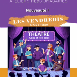 Atelier Théâtre Pré-Ados et Ados